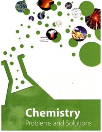 Chemistry Problems and Solutions Student Edition