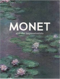 Monet and The Impressionists (pb)