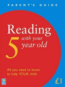 Reading with Your 5 Year Old (Parent's Guide)