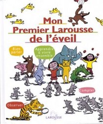 Mon Premier Larousse D'Eveil (French Edition)