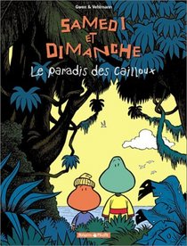 Samedi et Dimanche, tome 1 : Le Paradis des cailloux