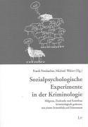 Sozialpsychologische Experimente in der Kriminologie.