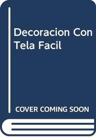 Decoracion Con Tela Facil (Spanish Edition)