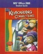 Glencoe Keyboarding Connections: Projects and Applications Office 2000 Student Guide