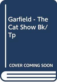 Garfield - The Cat Show Bk/Tp