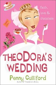 Theodora's Wedding : Faith, Love, and Chocolate