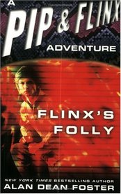 Flinx's Folly (Adventures of Pip and Flinx, Bk 9)