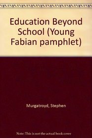 Education Beyond School (A Young Fabian pamphlet)