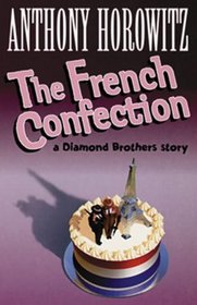 The French Confection (Diamond Brothers, Bk 5)