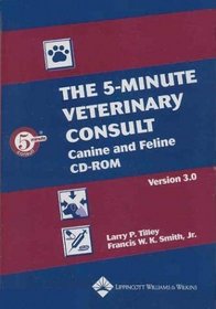 The 5-Minute Veterinary Consult: Canine and Feline : Version 3.0 (5-Minute Consult Series)