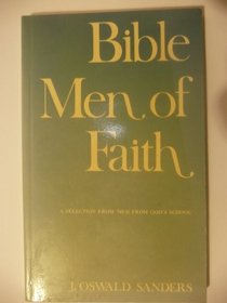 Bible Men of Faith: A Selection from 