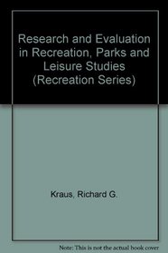 Research and Evaluation in Recreation, Parks and Leisure Studies (Recreation Series)