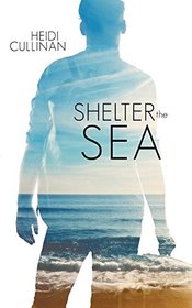 Shelter the Sea (Roosevelt, Bk 2)