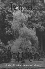 Bumpy Roads: A Mary O'Reilly Paranormal Mystery - Book Eleven