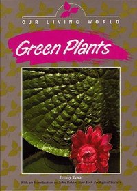 Green Plants (Our Living World)