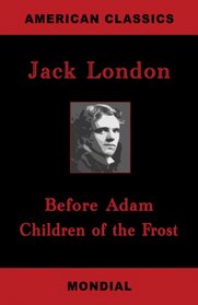 Before Adam / Children of the Frost (Two Novels)