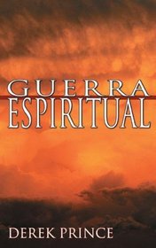 Guerra Espiritual/ Spiritual Warfare (Spanish Edition)