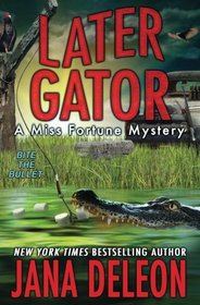 Later Gator (Miss Fortune, Bk 9)