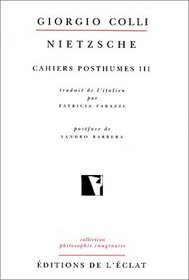 Nietzsche cahiers posthumes III (French Edition)