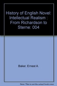 History of English Novel: Intellectual Realism : From Richardson to Sterne
