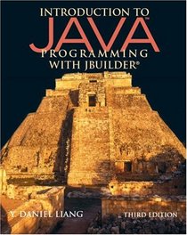 Introduction to Java Programming with JBuilder, Third Edition