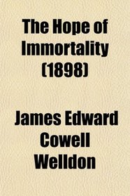 The Hope of Immortality (1898)