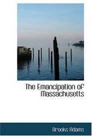 The Emancipation of Massachusetts