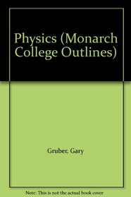 Physics (Monarch College Outlines)