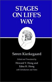 Stages on Life's Way : Kierkegaard's Writings, Vol 11