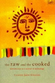 The Raw and the Cooked: Introduction to a Science of Mythology (Pimlico)