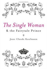 The Single Woman and the Fairytale Prince