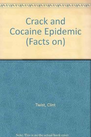 Crack and Cocaine Epidemic (Facts on)