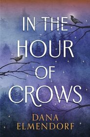 In the Hour of Crows: A Novel