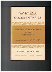 First Epistle of Paul to the Corinthians (Calvin's New Testament Commentaries, Vol 9)