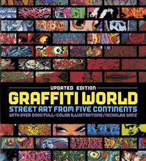 Graffiti World Updated Edition: Street Art from Five Continents