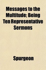 Messages to the Multitude; Being Ten Representative Sermons