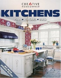 Kitchens : Plan, Remodel, Build