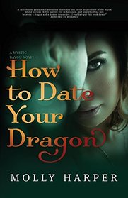 How to Date Your Dragon (Mystic Bayou, Bk 1)