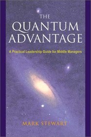 The Quantum Advantage: A Practical Leadership Guide for Middle Managers