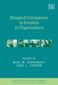 Research Companion to Emotion in Organizations (New Horizons in Management)