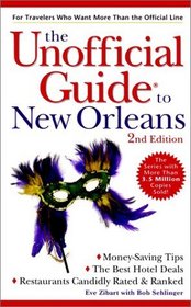 The Unofficial Guide to New Orleans (Unofficial Guide to New Orleans, 2nd ed)