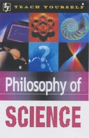 Philosophy of Science (Teach Yourself)