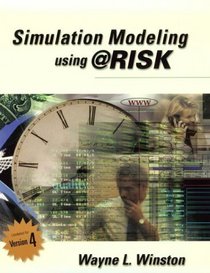 Simulation Modeling Using @RISK: Updated for Version 4