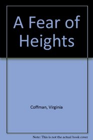 A Fear of Heights