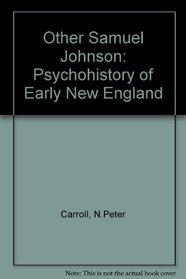 The Other Samuel Johnson: A Psychohistory of Early New England