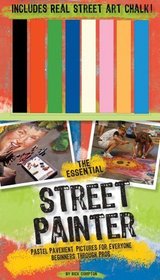 The Essential Street Painter: Pastel Pavement Pictures For Everyone:Beginners Through Pros