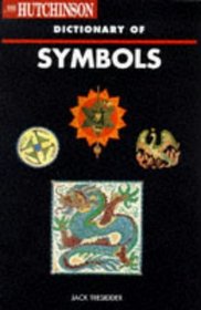 The Hutchinson Dictionary of Symbols (Helicon Arts & Music)