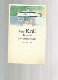 Temoin des crepuscules: Roman pieton (French Edition)