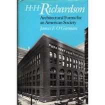 H.H. Richardson: Architectural Forms for an American Society