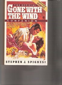 The Official Gone with the Wind Companion : The Authorized Collection of Quizzes, Trivia, Photos--And More